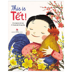 This Is Tết!-Tác giả:Mai Ngô, Bùi Phương Tâm