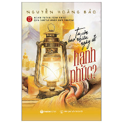17 Hành Trình Tỉnh Thức Qua Những Miền Đất Thiêng- Ta Còn Bao Nhiêu Ngày Để Hạnh Phúc-Tác giả:Nguyễn Hoàng Bảo