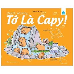 Don't Worry, Tớ Là Capy! - Tác giả:@LANT, Tiểu Tranh