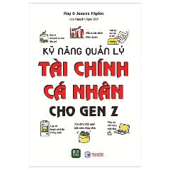 Kỹ Năng Quản Lý Tài Chính Cá Nhân Cho Gen Z - Tác giả: Ray & Jessica Higdon