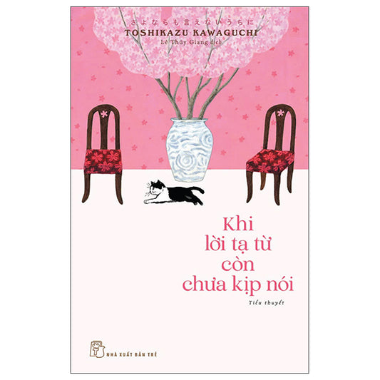 Khi Lời Tạ Từ Còn Chưa Kịp Nói-Tác giả:Toshikazu Kawaguchi