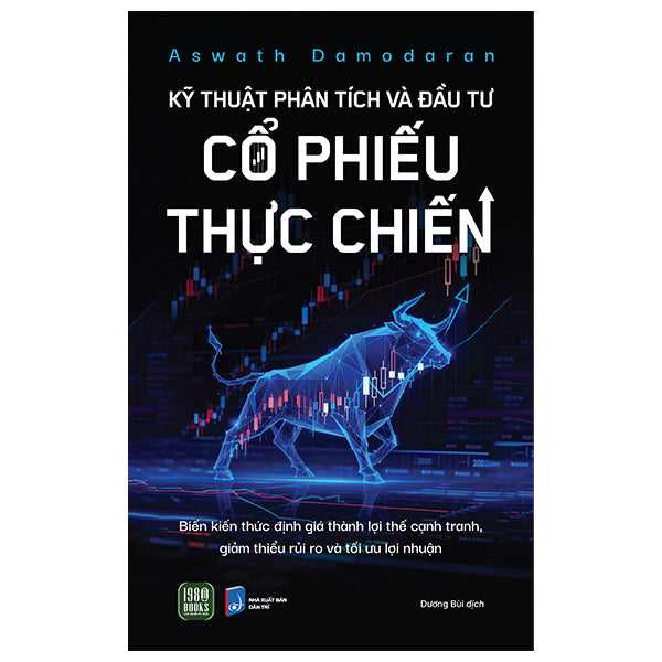 Kỹ Thuật Phân Tích Và Đầu Tư Cổ Phiếu Thực Chiến-Tác giả:Aswath Damodaran