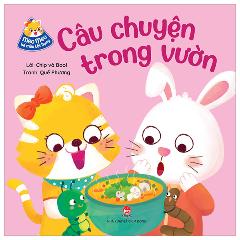 Meo Meo Bé Mèo Tốt Bụng - Câu Chuyện Trong Vườn - Tác giả:Quế Phương, Chip Và Bool