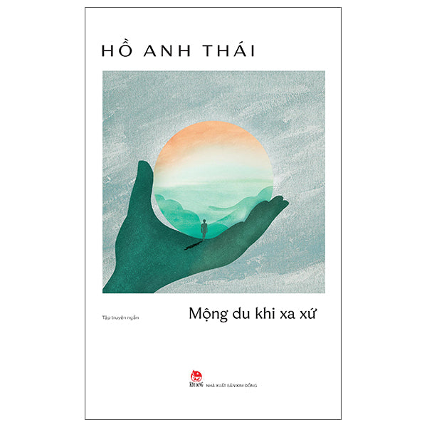 Mộng Du Khi Xa Xứ-Tác giả:Hồ Anh Thái