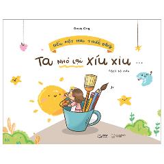 Nếu Một Mai Thức Dậy, Ta Nhỏ Lại Xíu Xiu - Tác giả:Doris Ong