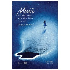 Muối - Sự Hồi Sinh Nơi Sâu Thẳm Vụn Vỡ (Ngoại Truyện) - Tác giả: Tôn Tần