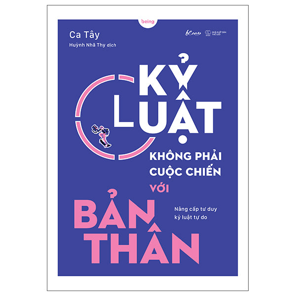 Kỷ Luật Không Phải Cuộc Chiến Với Bản Thân-Tác giả:Ca Tây