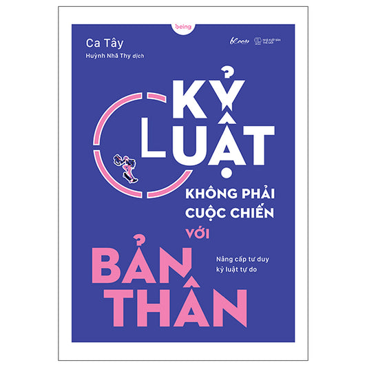 Kỷ Luật Không Phải Cuộc Chiến Với Bản Thân-Tác giả:Ca Tây