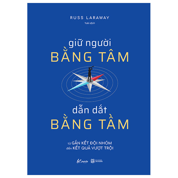 Giữ Người Bằng Tâm - Dẫn Dắt Bằng Tầm-Tác giả:Russ Laraway
