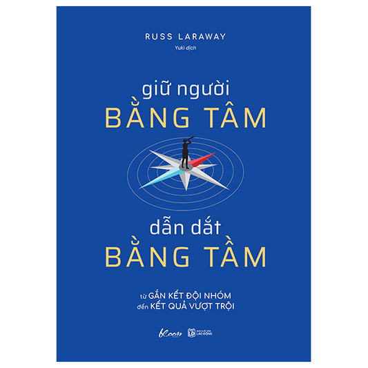 Giữ Người Bằng Tâm - Dẫn Dắt Bằng Tầm-Tác giả:Russ Laraway