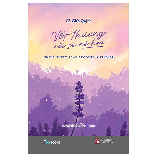 Vết Thương Rồi Sẽ Nở Hoa-Tác giả:Cô Giáo Quỳnh
