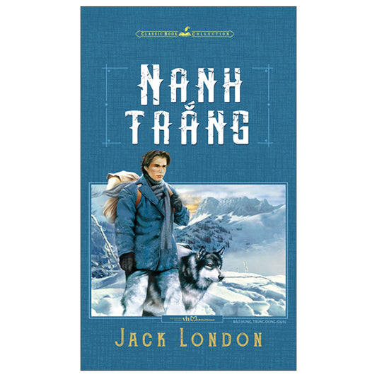 Nanh Trắng (Tái Bản) - Tác giả:Jack London
