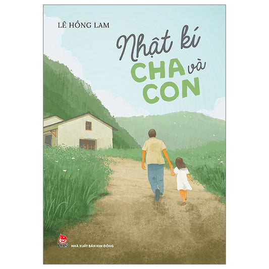 Nhật Kí Cha Và Con - Tác giả:Lê Hồng Lam