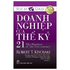 Doanh Nghiệp Của Thế Kỷ 21 (Tái Bản 2024) - Tác giả: Robert T Kiyosaki, John Fleming, Kim Kiyosaki