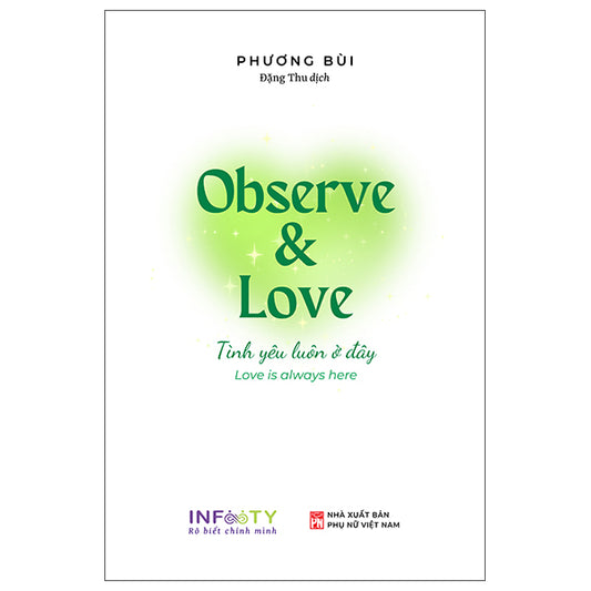 Observe And Love - Tình Yêu Luôn Ở Đây - Phiên Bản Song Ngữ-Tác giả:Phương Bùi