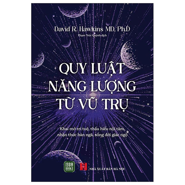 Quy Luật Năng Lượng Từ Vũ Trụ-Tác giả:David R. Hawkins MD Ph.D