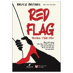 Red Flag Trong Tình Yêu - Tác giả: Bruce Bryans