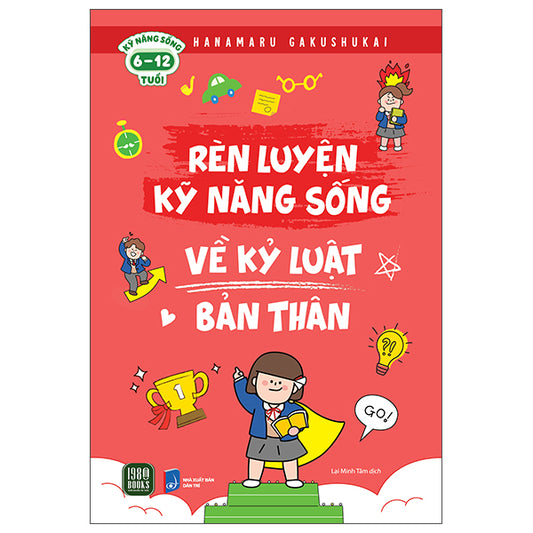 Rèn Luyện Kỹ Năng Sống - Về Kỷ Luật Bản Thân-Tác giả:Hanamaru Gakushukai