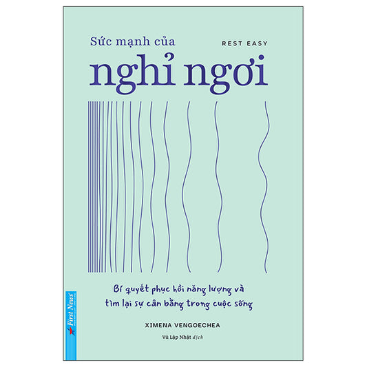Rest Easy - Sức Mạnh Của Nghỉ Ngơi - Tác giả:Ximena Vengoechea