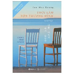 Thôi Làm Tổn Thương Mình - Tác giả: Jun Mee Kyung