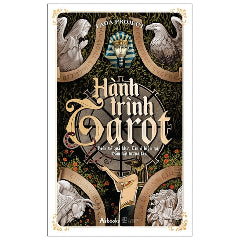 Hành Trình Tarot - Hiểu Về Quá Khứ, Tin Ở Hiện Tại, Nắm Lấy Tương Lai (Tái Bản 2022) - Tác giả:TADA Project