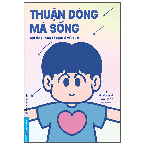 Thuận Dòng Mà Sống - Dịu Dàng Không Có Nghĩa Là Yếu Đuối - Tác giả:Yoon Soo Hoon