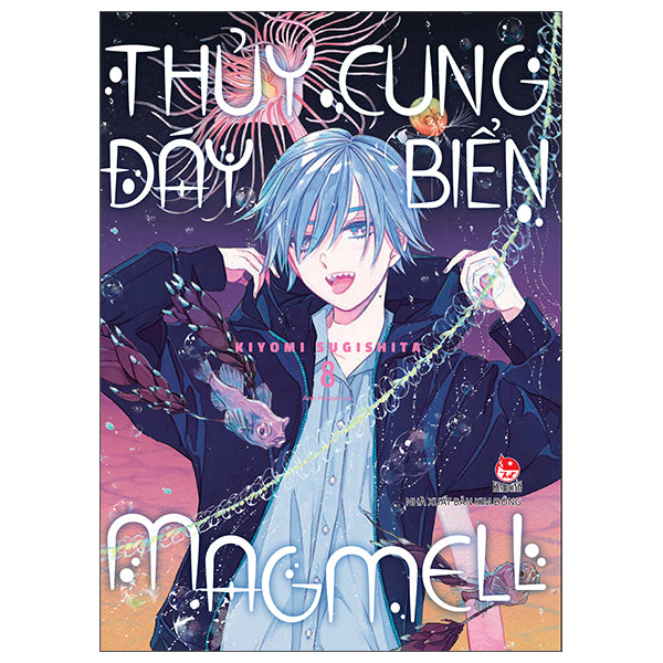 Thủy Cung Đáy Biển MagMell - Tập 8 - Tác giả:Kiyomi Sugishita