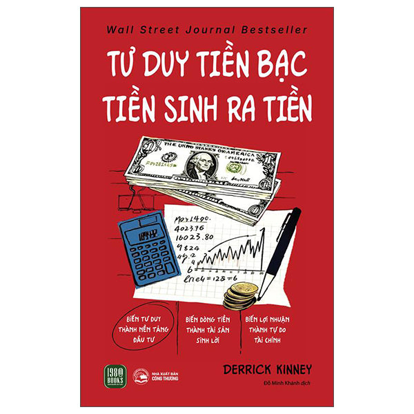 Tư Duy Tiền Bạc - Tiền Sinh Ra Tiền-Tác giả:Derrick Kinney