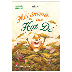 Tủ Sách Tuổi Thần Tiên - Mái Ấm Mới Của Hạt Dẻ-Tác giả:Hà Mi