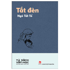 Tủ Sách Văn Học Trong Nhà Trường - Tắt Đèn-Tác giả:Ngô Tất Tố