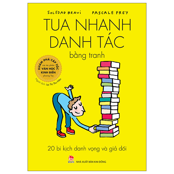 Tua Nhanh Danh Tác Bằng Tranh - 20 Bi Kịch Danh Vọng Và Giả Dối-Tác giả:Soledad Bravi, Pascale Frey