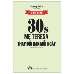 30s Mẹ Teresa Thay Đổi Bạn Mỗi Ngày (Tái Bản 2024)-Tác giả:Sandy Trần, Richard Lộc