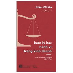 Luân Lý Học Hành Vi Trong Kinh Doanh - Tác giả:Nina Seppala