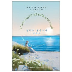 Vì Bạn Mạnh Mẽ Hơn Bạn Nghĩ - Tác giả: Jun Mee Kyung