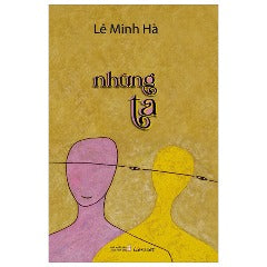 Những Ta - Tác giả: Lê Minh Hà