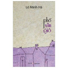 Phố Vẫn Gió - Tác giả: Lê Minh Hà