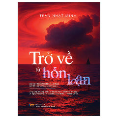 Trở Về Từ Hỗn Loạn-Tác giả:Trần Nhật Minh