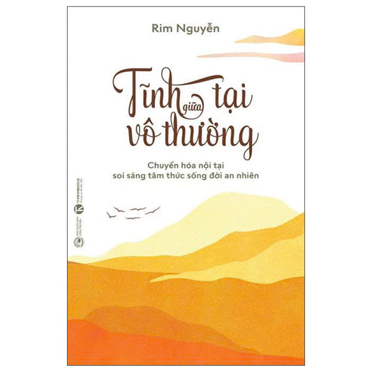 Tĩnh Tại Giữa Vô Thường-Tác giả:Rim Nguyễn