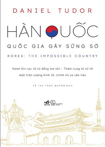 Han Quoc - Quoc Gia Gay Sung So - Tac Gia: Daniel Tudor - Book