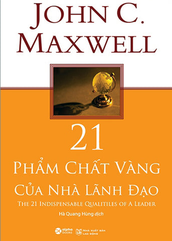 21 Pham Chat Vang Cua Nha Lanh Dao - Tac Gia: John C.Maxwell - Book