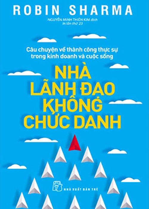 Nha Lanh Dao Khong Chuc Danh - Tac Gia: Robin Sharma - Book