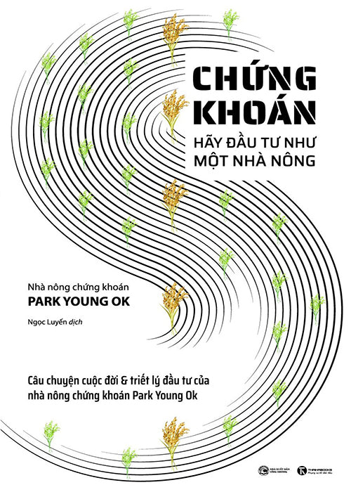 Chung Khoan - Hay Dau Tu Nhu Mot Nha Nong - Tac Gia: Park Young Ok - Book