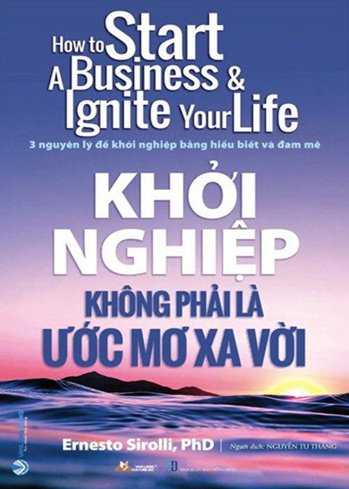 Khoi Nghiep Khong Phai La Uoc Mo Xa Voi - Tac Gia: Ernesto Sirolli, PhD - Book