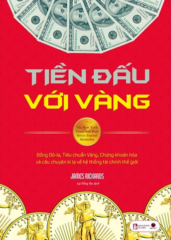 Tien Dau Voi Vang - Tac Gia: James Rickards - Book