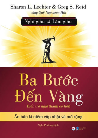 Ba Buoc Den Vang - Bien Tro Ngai Thanh Co Hoi - Tac Gia: Sharon L. Lechter & Greg S. Ried - Book