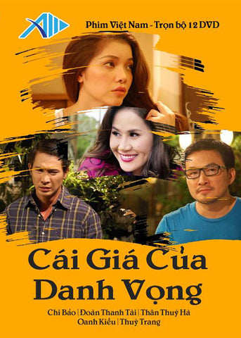Cai Gia Cua Danh Vong - Tron Bo 12 DVDs - Phim Mien Nam
