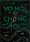 Vo Moi Cua Chong Toi - Tac Gia: Greer Hendricks - Book