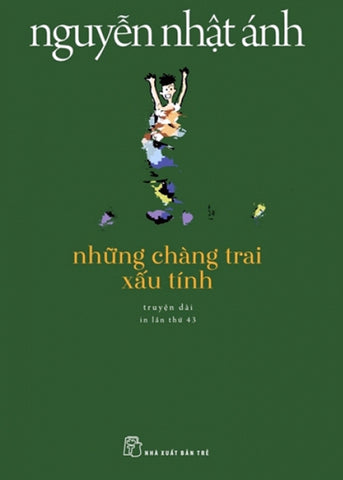 Nhung Chang Trai Xau Tinh - Tac Gia: Nguyen Nhat Anh - Book