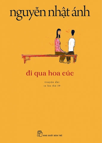 Di Qua Hoc Cuc - Tac Gia: Nguyen Nhat Anh - Book