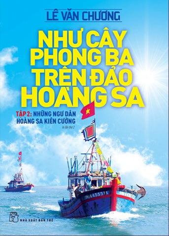 Nhu Cay Phong Ba Tren Dao Hoang Sap - Tap 2: Nhung Ngu Dan Hoang Sa Kien Cuong - Tac Gia: Le Van Chuong - Book